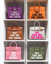 Cargar imagen en el visor de la galería, You Fake Like This Birkin - Custom Printed Graphic Bag
