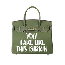 Cargar imagen en el visor de la galería, You Fake Like This Birkin - Handbag
