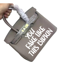 Cargar imagen en el visor de la galería, You Fake Like This Birkin - Custom Printed Graphic Bag
